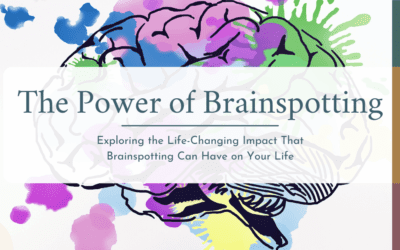 Brainspotting Changed My Life. Can It Change Yours?