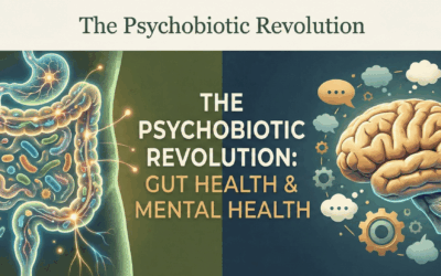 The Psychobiotic Revolution: Why the Future of Mental Health Begins in the Gut