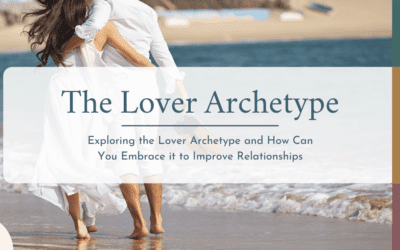 Improve Relationships with the Lover Archetype