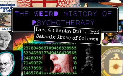 The Weird History of Psychotherapy Part 4: Empty, Hollow, Thud or CBT and The Satanic Panic