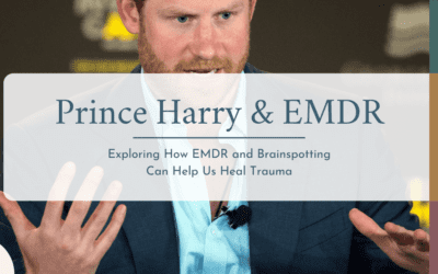 Why It Matters That Prince Harry Talked About EMDR and Brainspotting Healing Trauma
