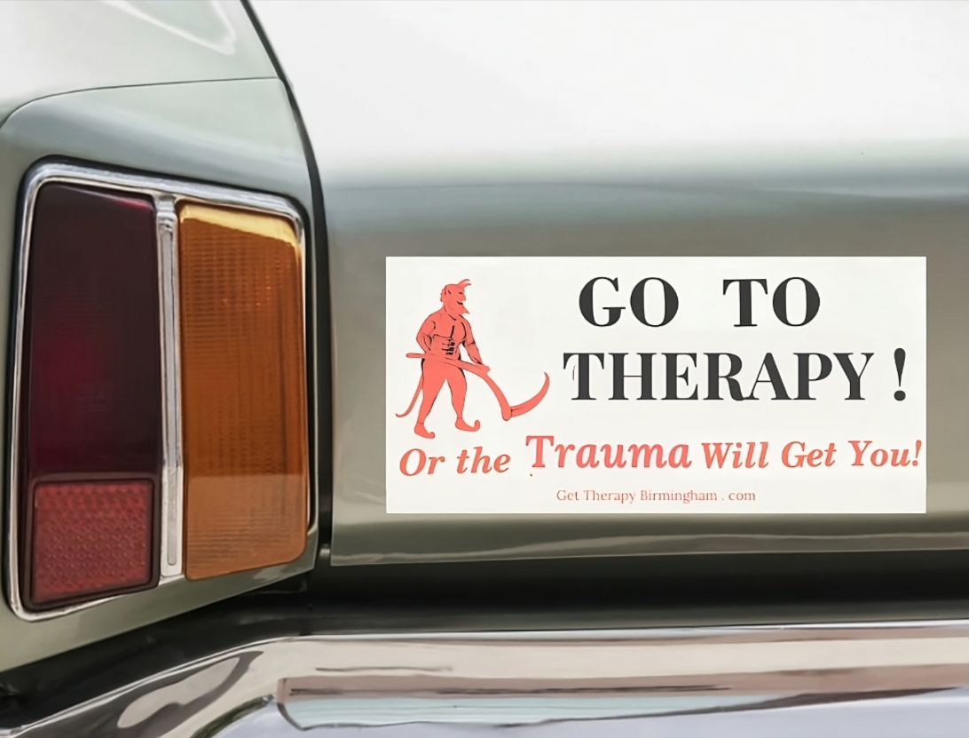 Go To Therapy Or The Trauma Will Get You Bumper Sticker