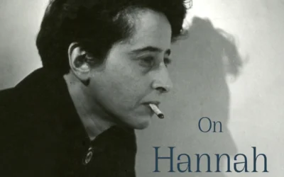 Hannah Arendt: The Ethics of Politics, The Politics of Art